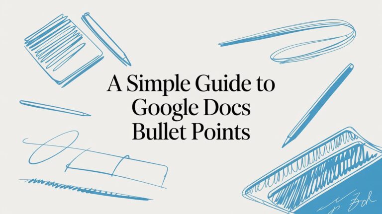 A Simple Guide to Google Docs Bullet Points